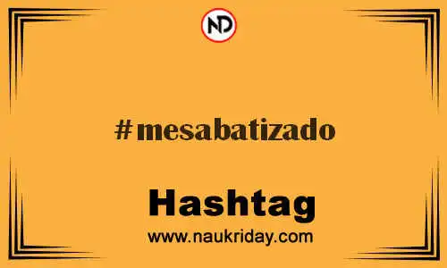 MESABATIZADO Hashtag for Twitter