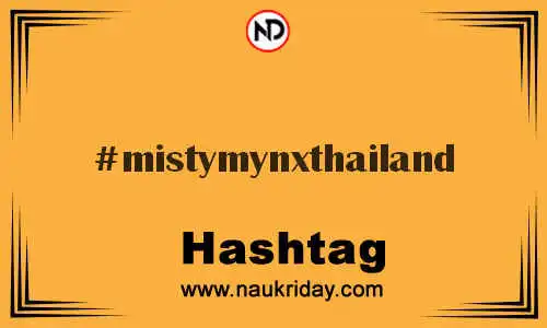 MISTYMYNXTHAILAND Hashtag for Twitter