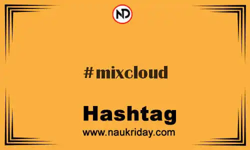 MIXCLOUD Hashtag for Twitter