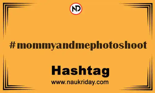 MOMMYANDMEPHOTOSHOOT Hashtag for Twitter