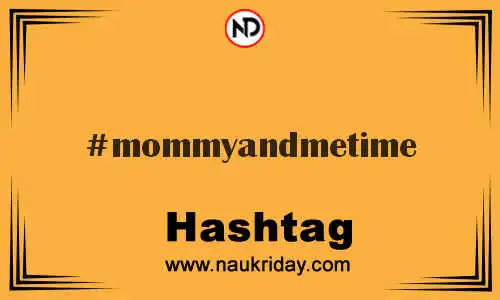 MOMMYANDMETIME Hashtag for Twitter