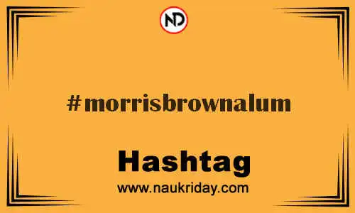 MORRISBROWNALUM Hashtag for Twitter