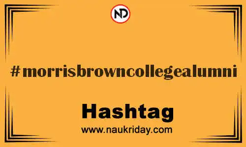 MORRISBROWNCOLLEGEALUMNI Hashtag for Twitter