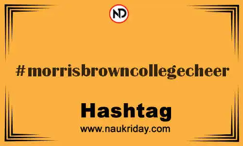 MORRISBROWNCOLLEGECHEER Hashtag for Twitter