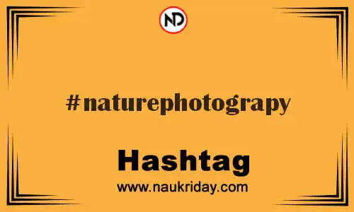 NATUREPHOTOGRAPY Hashtag for Twitter