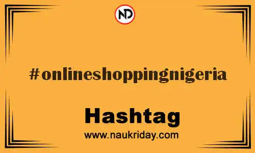 ONLINESHOPPINGNIGERIA Hashtag for Twitter