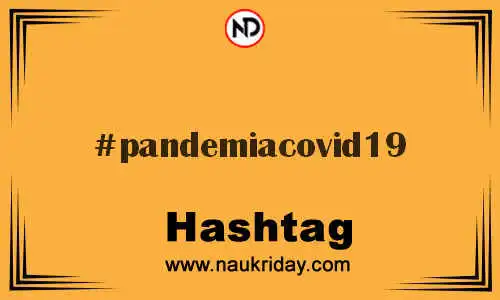 PANDEMIACOVID19 Hashtag for Twitter