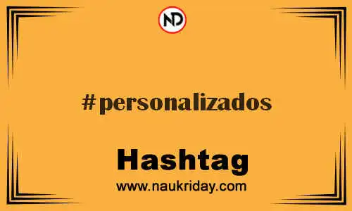 PERSONALIZADOS Hashtag for Twitter