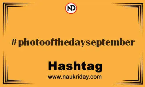 PHOTOOFTHEDAYSEPTEMBER Hashtag for Twitter