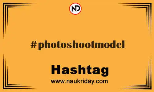 PHOTOSHOOTMODEL Hashtag for Twitter