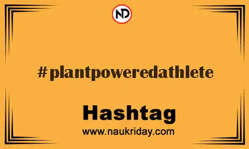 PLANTPOWEREDATHLETE Hashtag for Twitter