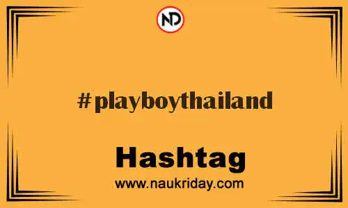 PLAYBOYTHAILAND Hashtag for Twitter