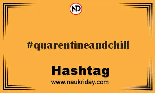 QUARENTINEANDCHILL Hashtag for Twitter