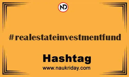 REALESTATEINVESTMENTFUND Hashtag for Twitter