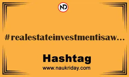 REALESTATEINVESTMENTISAWORTHYINVESTMENT Hashtag for Twitter