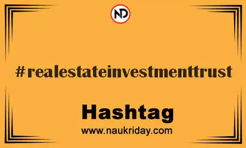 REALESTATEINVESTMENTTRUST Hashtag for Twitter