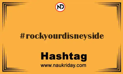 ROCKYOURDISNEYSIDE Hashtag for Twitter