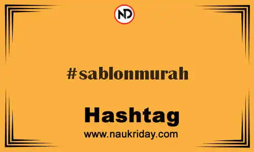 SABLONMURAH Hashtag for Twitter