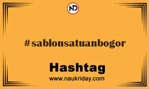 SABLONSATUANBOGOR Hashtag for Twitter