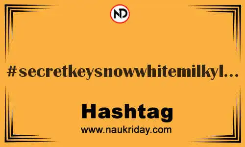 SECRETKEYSNOWWHITEMILKYLOTION Hashtag for Twitter