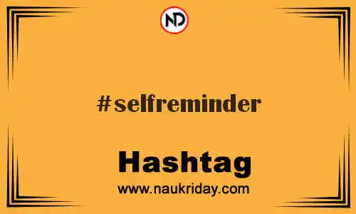 SELFREMINDER Hashtag for Twitter