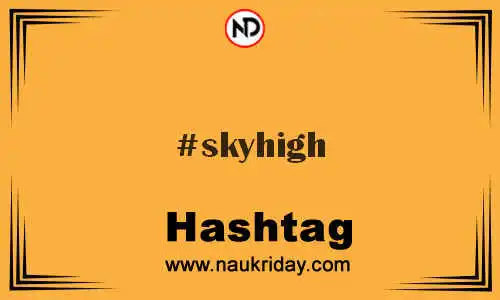 SKYHIGH Hashtag for Twitter