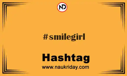 SMILEGIRL Hashtag for Twitter