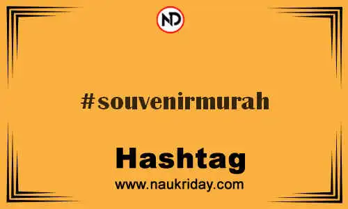 SOUVENIRMURAH Hashtag for Twitter