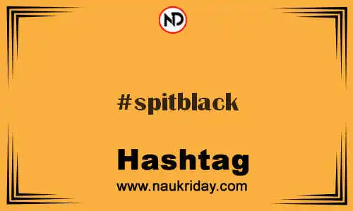 SPITBLACK Hashtag for Twitter