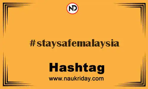 STAYSAFEMALAYSIA Hashtag for Twitter