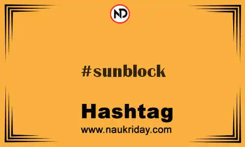 SUNBLOCK Hashtag for Twitter