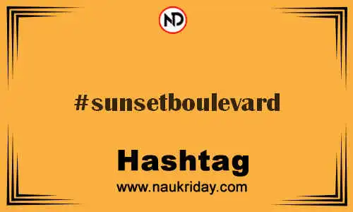 SUNSETBOULEVARD Hashtag for Twitter