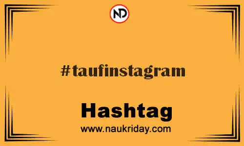 TAUFINSTAGRAM Hashtag for Twitter