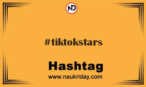 TIKTOKSTARS Hashtag for Twitter