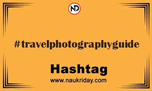 TRAVELPHOTOGRAPHYGUIDE Hashtag for Twitter