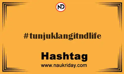 TUNJUKLANGITNDLIFE Hashtag for Twitter