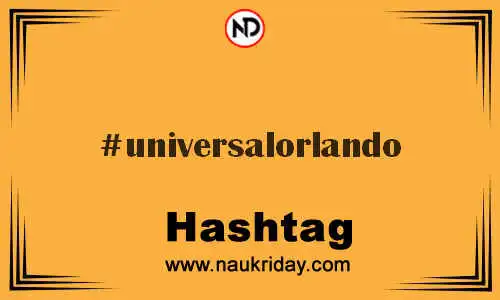 UNIVERSALORLANDO Hashtag for Twitter