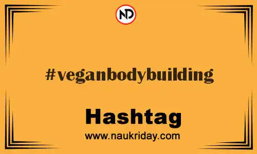 VEGANBODYBUILDING Hashtag for Twitter