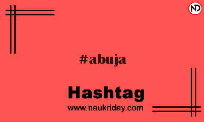 ABUJA Hashtag for Instagram