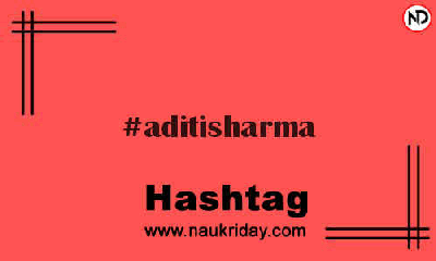 ADITISHARMA Hashtag for Instagram