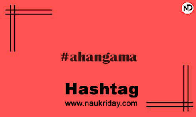 AHANGAMA Hashtag for Instagram