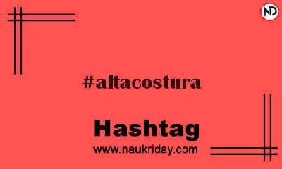 ALTACOSTURA Hashtag for Instagram