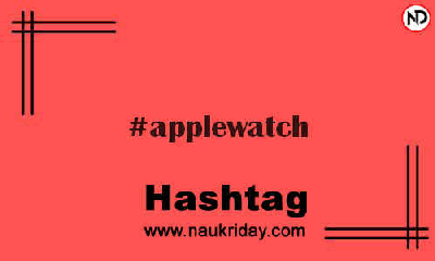 APPLEWATCH Hashtag for Instagram