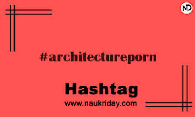 ARCHITECTUREPORN Hashtag for Instagram