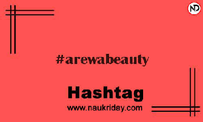 AREWABEAUTY Hashtag for Instagram