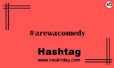 AREWACOMEDY Hashtag for Instagram