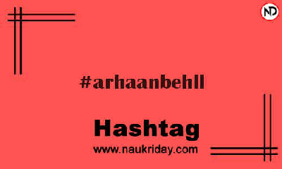 ARHAANBEHLL Hashtag for Instagram