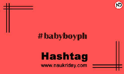 BABYBOYPH Hashtag for Instagram