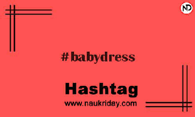 BABYDRESS Hashtag for Instagram