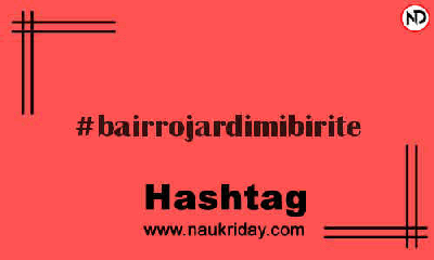 BAIRROJARDIMIBIRITE Hashtag for Instagram